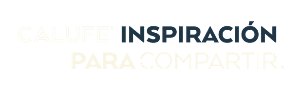 Inspiración para compartir CALUFE®